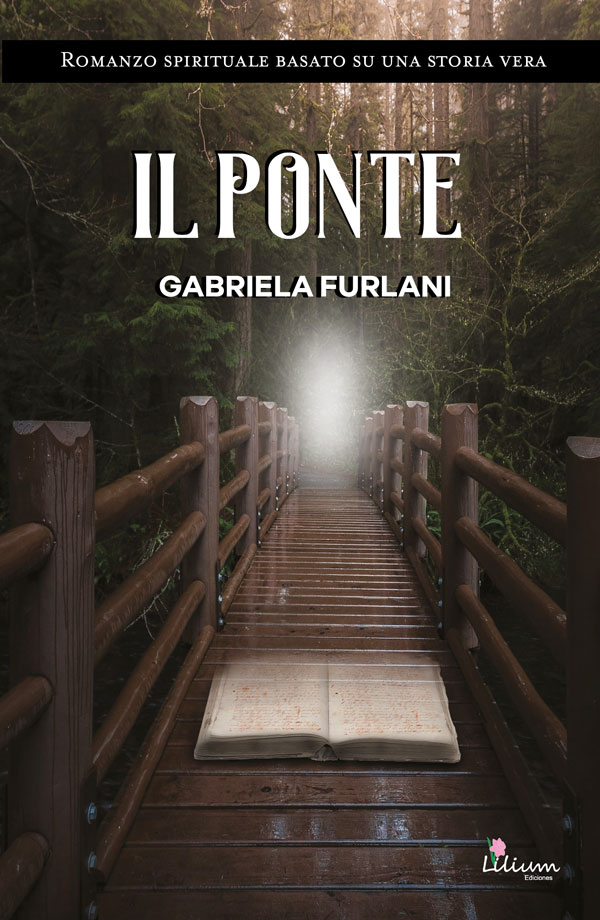 Il Ponte Romanzo spirituale basato su una storia vera 