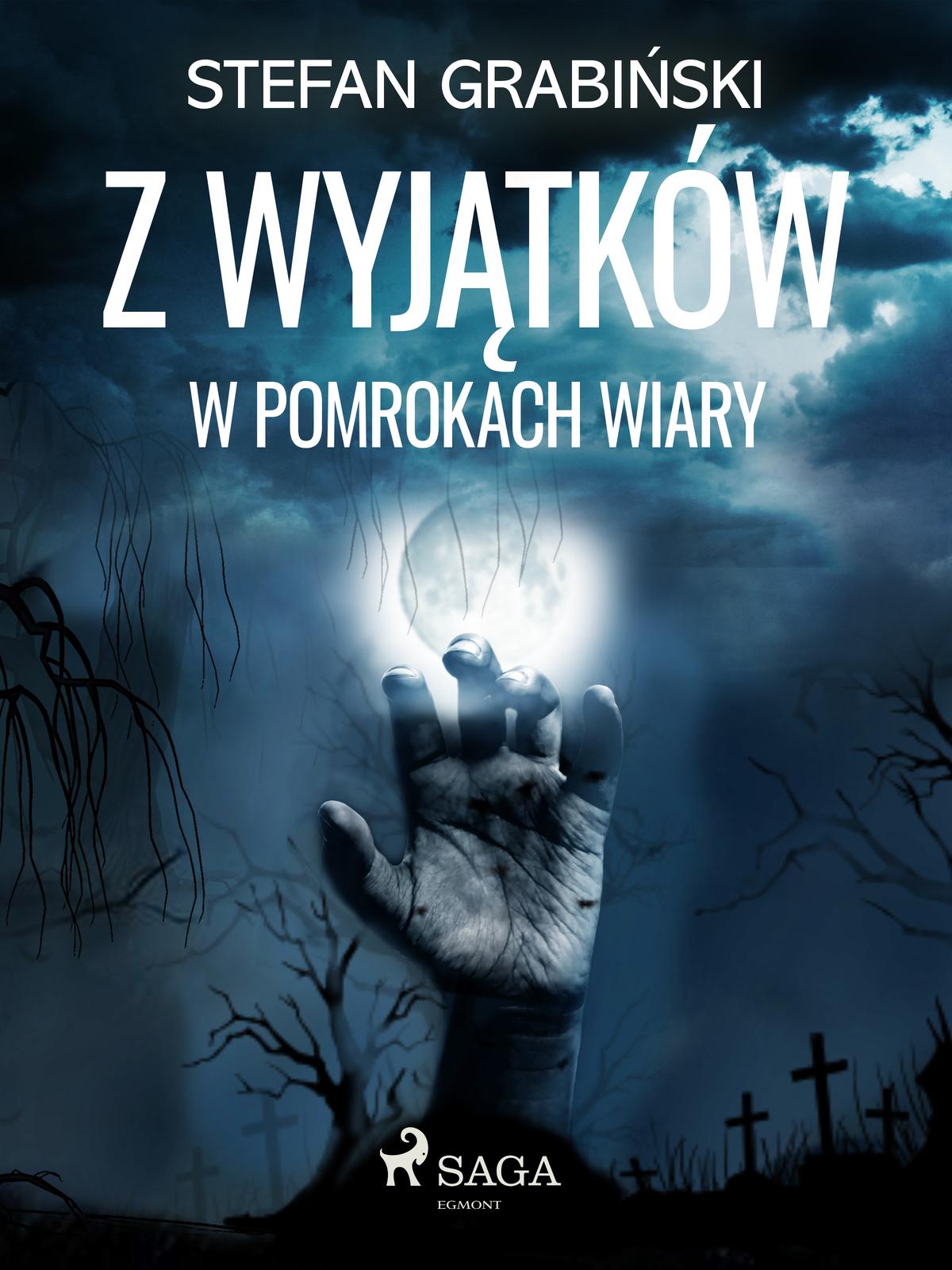 Cover: Z wyjątków. W pomrokach wiary by Stefan Grabiński